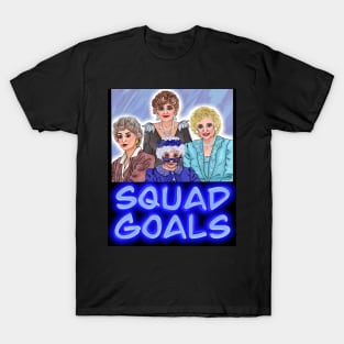 Squad Goals! T-Shirt